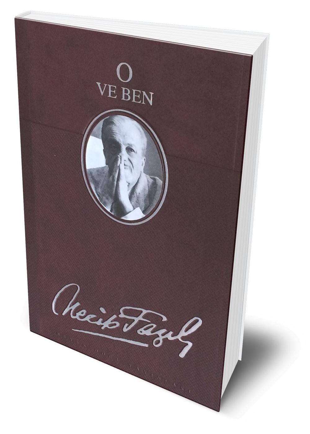 O Ve Ben (Ciltli) / Necip Fazıl Kısakürek