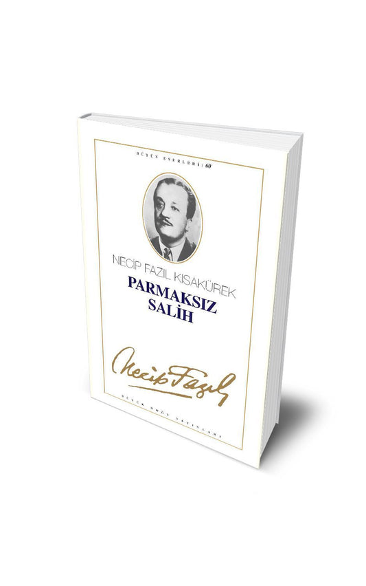 Parmaksız Salih / Necip Fazıl Kısakürek