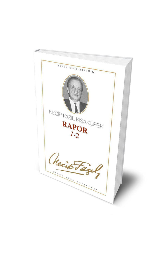 Rapor 1 -2 / Necip Fazıl Kısakürek