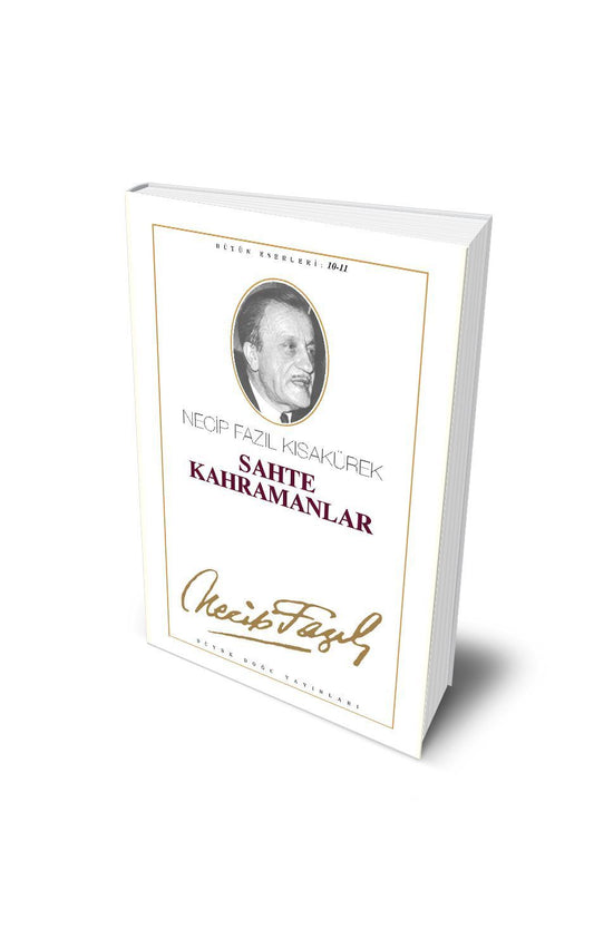Sahte Kahramanlar / Necip Fazıl Kısakürek