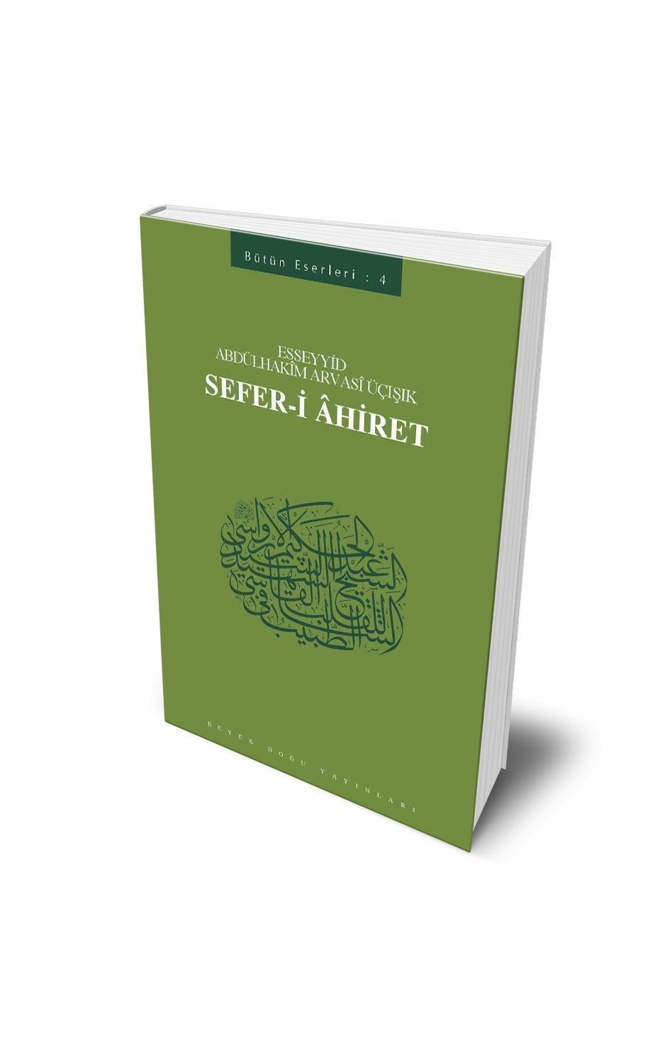 Sefer-i Âhiret / Esseyid Abdülhakim Arvasî Üçışık