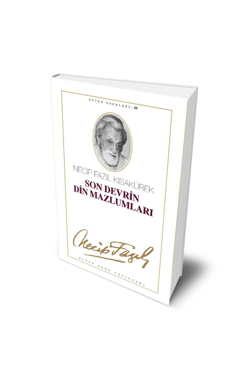 Son Devrin Din Mazlumları / Necip Fazıl Kısakürek