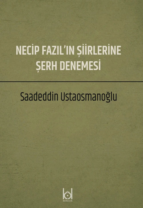 Commentary Essay on Necip Fazıl's Poems / Saadeddin Ustaosmanoğlu 