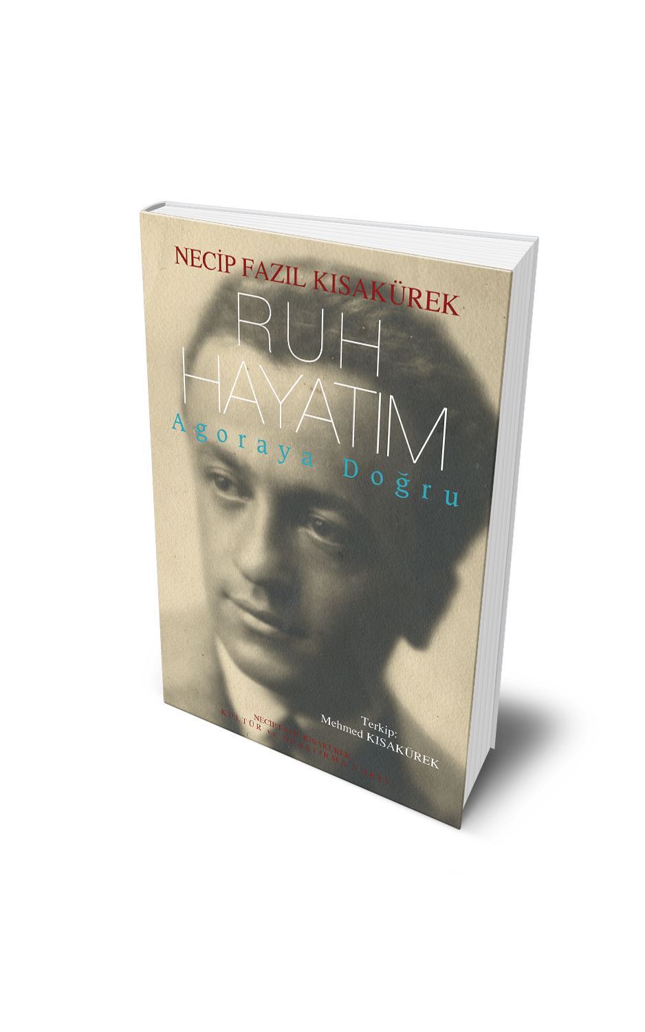 Ruh Hayatım / Agoraya Doğru / Necip Fazıl Kısakürek
