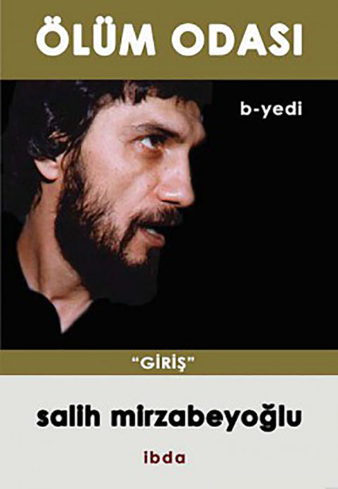 Ölüm Odası - B-Yedi Giriş / Salih Mirzabeyoğlu