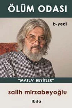 Ölüm Odası - B Yedi / Matla Beyitler