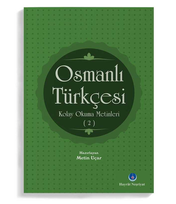 Osmanlı Türkçesi Kolay Okuma Metinleri 2