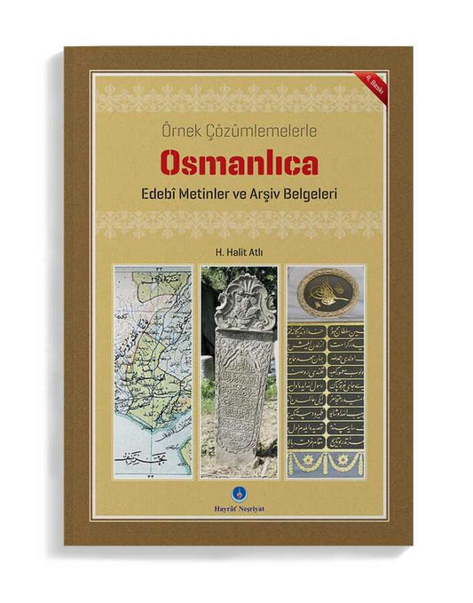 Osmanlıca Edebi Metinler ve Arşiv Belgeleri / H. HALİT ATLI