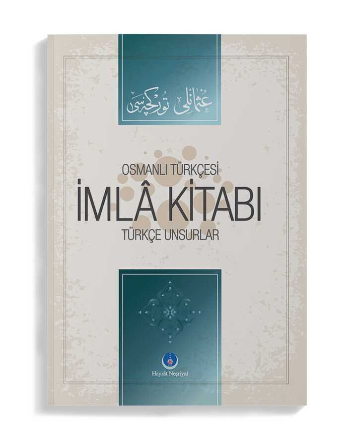 Ottoman Spelling Book Turkish Elements / İ. MAHİR ÇAKMAK