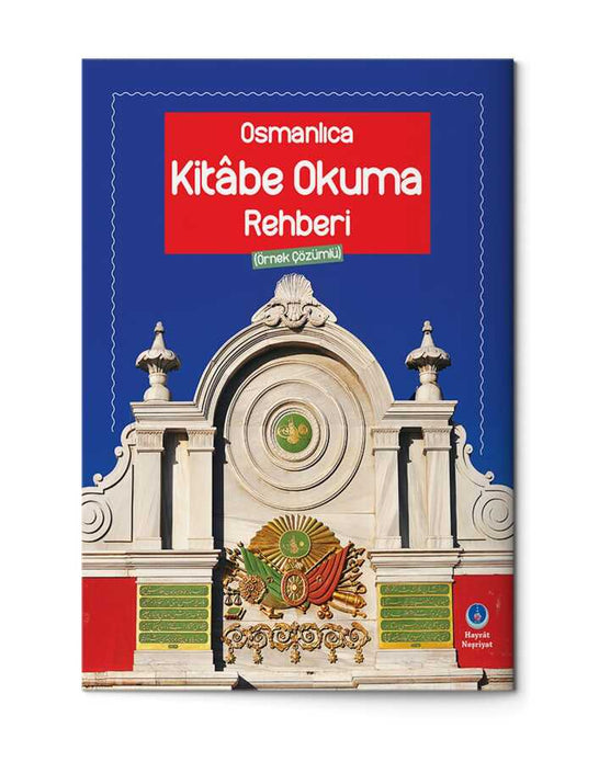 Osmanlıca Kitabe Okuma Rehberi