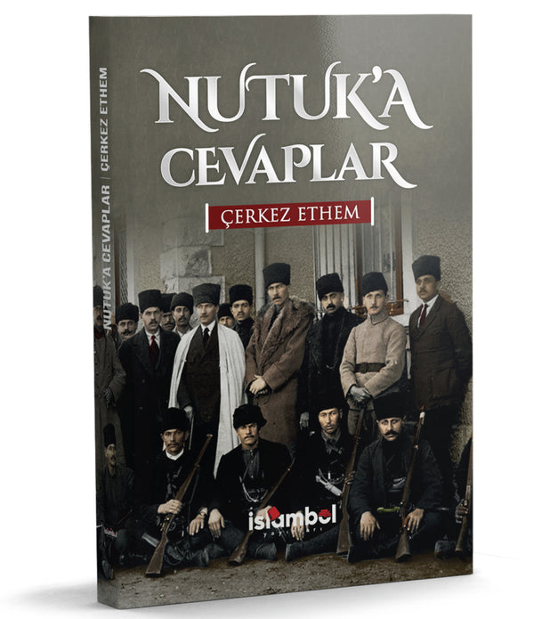 NUTUK’A CEVAPLAR / ÇERKEZ ETHEM