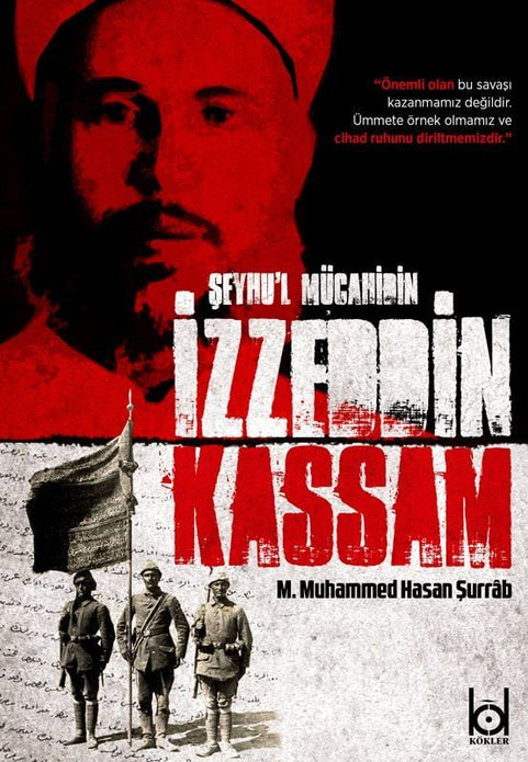 İzzeddin Kassam Şeyhu'l Mücahidin / M. Muhammed Hasan Şurrab