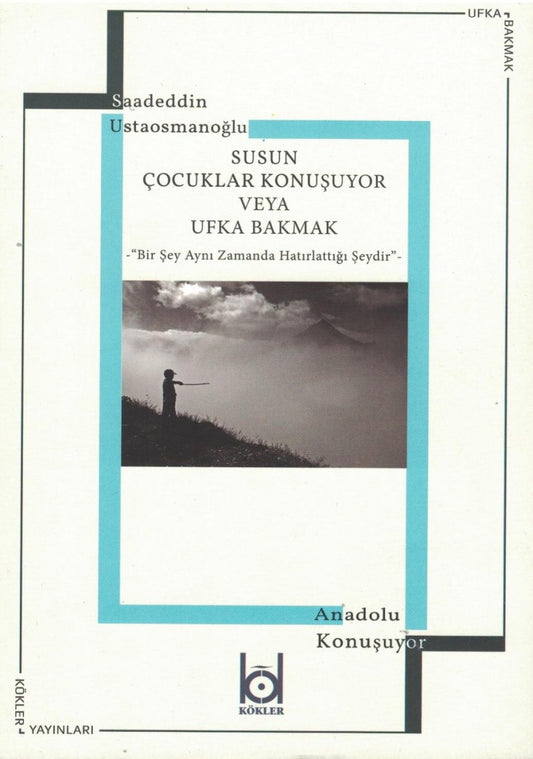 Susun Çocuklar Konuşuyor Veya Ufka Bakmak – Saadeddin Ustaosmanoğlu kitap kapağı