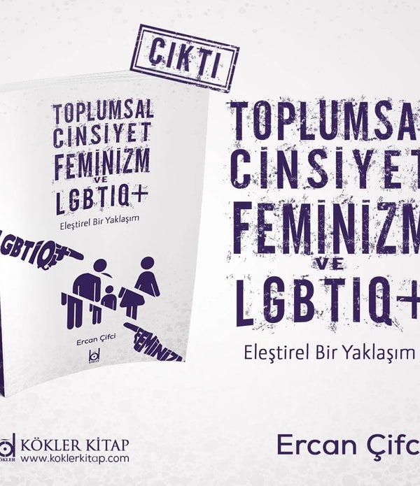 Toplumsal Cinsiyet Feminizm Ve LGBTIQ+ / Ercan Çifci