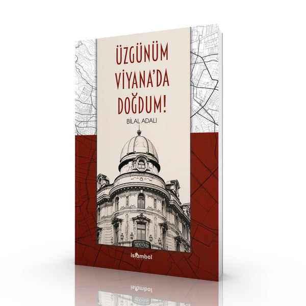Üzgünüm Viyana'da Doğdum! / Bilal Adalı