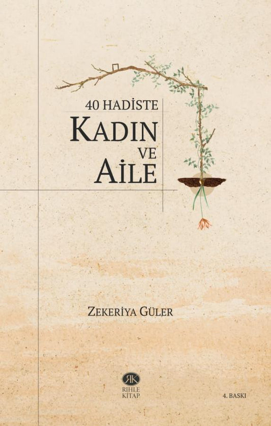 40 Hadiste Kadın ve Aile / Zekeriya Güler
