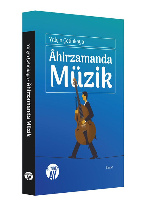 Âhirzamanda Müzik / Yalçın Çetinkaya