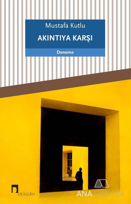 Akıntıya Karşı / Mustafa Kutlu