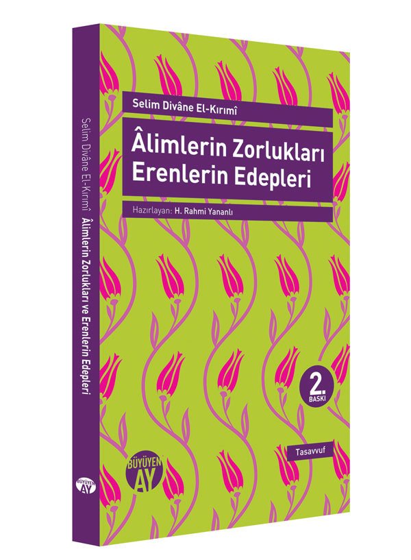 The Challenges of Scholars and the Adab of the Saints / Selim Divane el-Kırımî