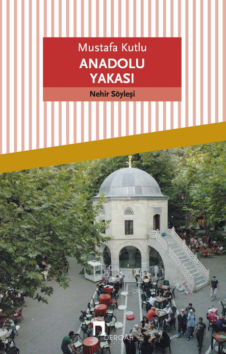 Anadolu Yakası / Mustafa Kutlu