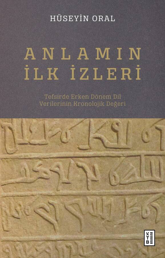 Anlamın İlk İzleri / Hüseyin Oral