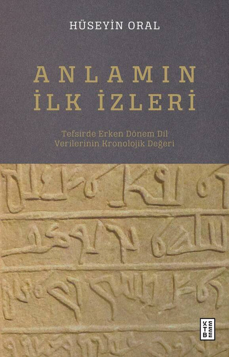 Anlamın İlk İzleri / Hüseyin Oral