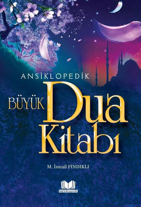 Ansiklopedik Büyük Dua Kitabı / Mustafa İsmail Fındıklı