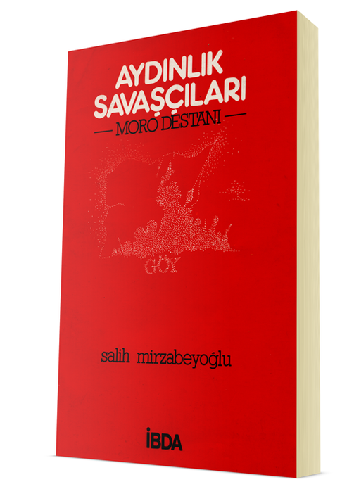 Aydınlık Savaşçıları | Moro Destanı / Salih Mirzabeyoğlu