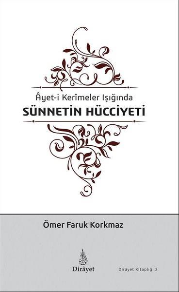 Ayeti Kerimeler Işığında Sünnetin Hücciyeti – Ömer Faruk Korkmaz kitap kapağı