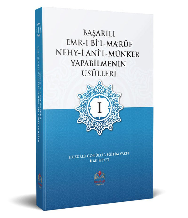 Başarılı Emri bil-Marûf Nehyi Anil-Münker Yapabilmenin Usûlleri 1