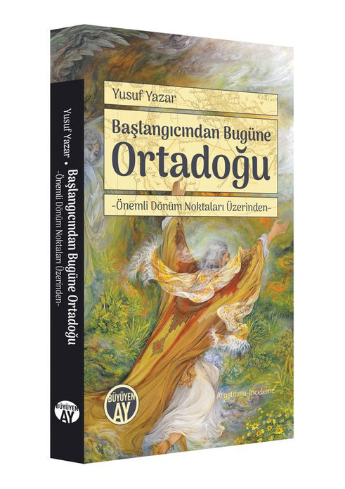 Başlangıcından Bugüne Ortadoğu / Yusuf Yazar