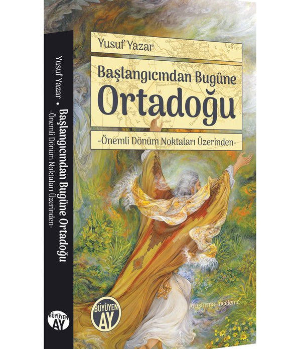 Başlangıcından Bugüne Ortadoğu / Yusuf Yazar