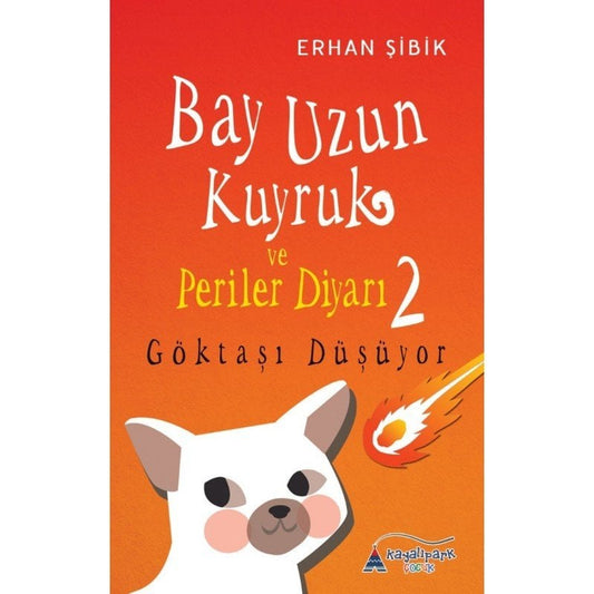Bay Uzun Kuyruk ve Periler Diyarı 2 | Gök Taşı Düşüyor / Erhan Şibik
