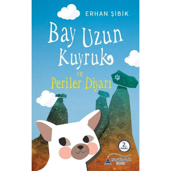 Bay Uzun Kuyruk ve Periler Diyarı / Erhan Şibik