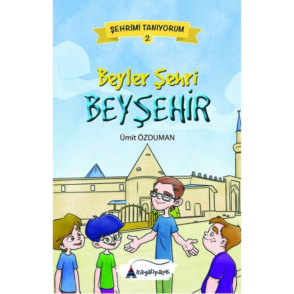 Beyler Şehri Beyşehir /  Ümit Özduman