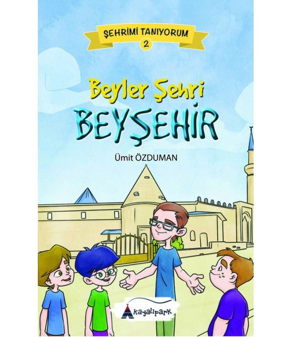 Beyler Şehri Beyşehir /  Ümit Özduman