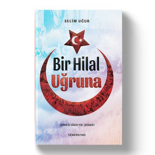Bir Hilal Uğruna – Selim Uğur kitap kapağı