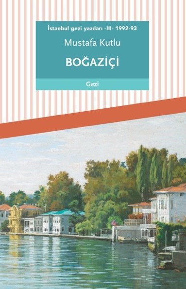 Boğaziçi / Mustafa Kutlu