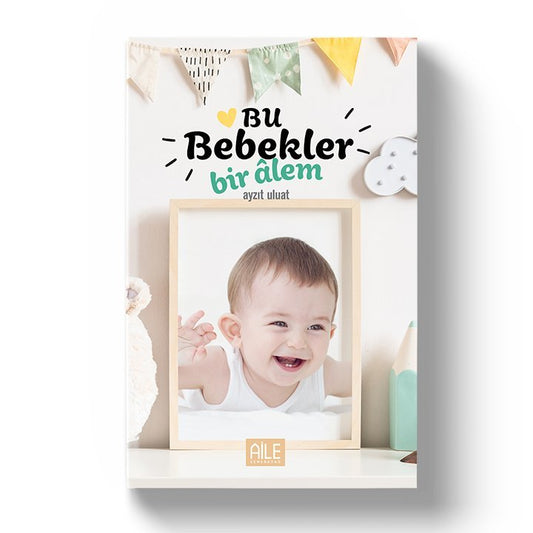 Bu Bebekler Bir Alem – Ayzıt Uluat kitap kapağı