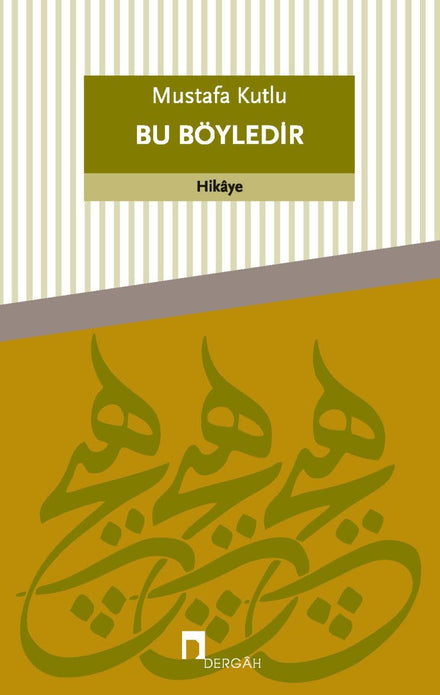 Bu Böyledir /  MUSTAFA KUTLU