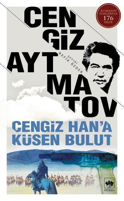 Cengiz Han'a Küsen Bulut / Cengiz Aytmatov