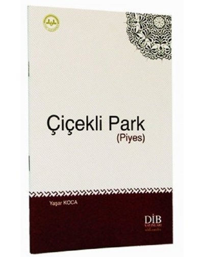 ÇİÇEKLİ PARK (PİYES) / Yaşar Koca