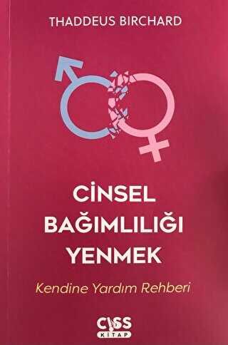 Cinsel Bağımlılığı Yenmek / Thaddeus Birchard