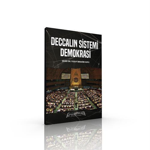 Deccalın Sistemi Demokrasi / Yusuf İbrahim Sofu