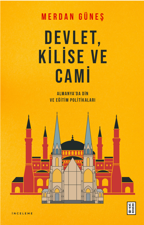 Devlet, Kilise ve Cami / Merdan Güneş