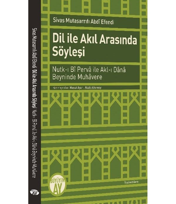 Dil ile Akıl Arasında Söyleşi / Sivas Mutsarrıfı Abdi Efendi