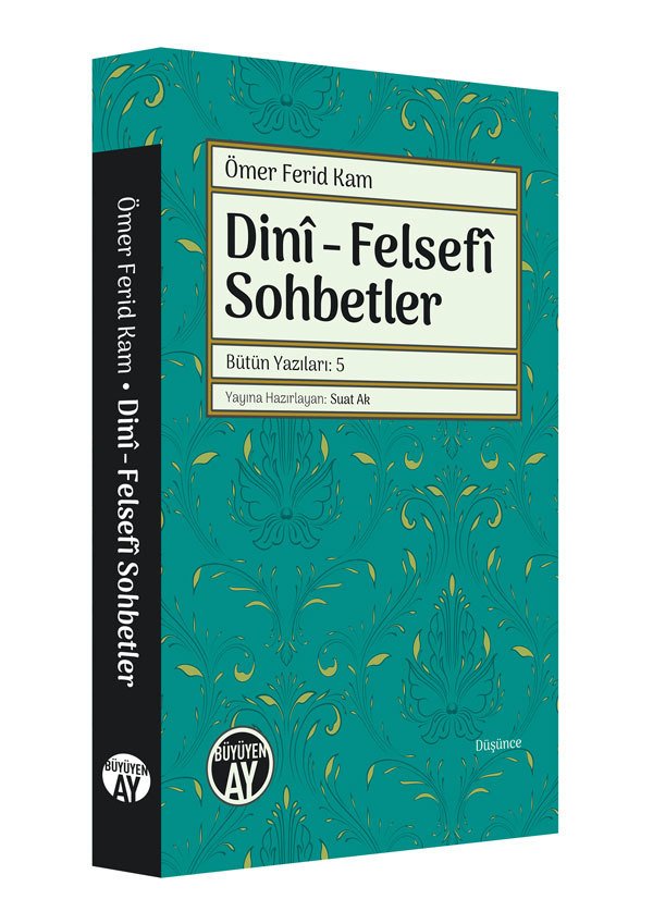 Dinî - Felsefî Sohbetler – Ömer Ferid Kam kitap kapağı