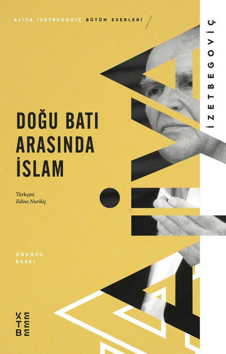 Doğu Batı Arasında İslam / Aliya İzetbegoviç