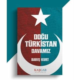 Doğu Türkistan Davamız / Barış Kurt