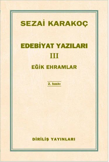 Edebiyat Yazıları 3 / Eğik Ehramlar / Sezai Karakoç